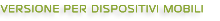 versione per dispositivi mobili
